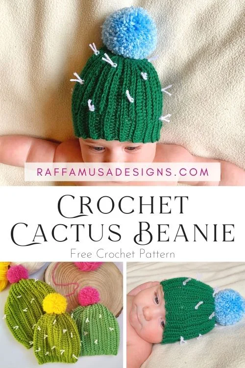 Crochet Cactus Beanie - Free Pattern from Newborn to Toddler - Raffamusa Designs